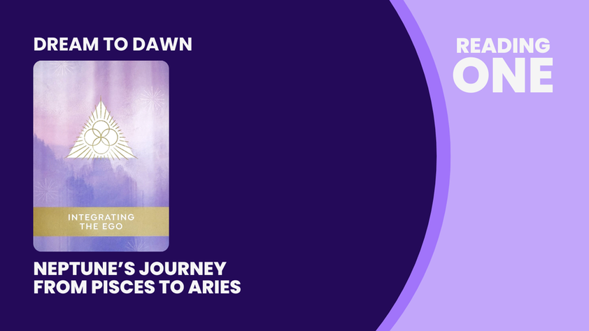 Neptune's Journey Reading 1 (Integrating The Ego)